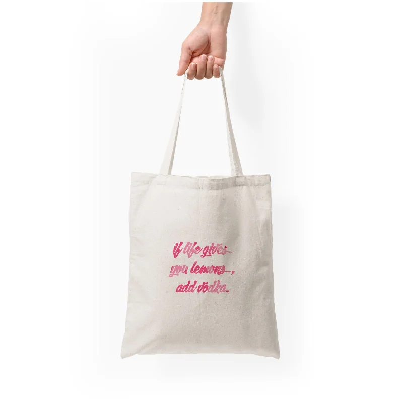 Style Revolution If Life Gives You Lemons, Add Vodka - Sassy Quotes Tote Bag Grab Stylish Bags Before They're Gone Style Revolution If Life Gives You Lemons, Add Vodka - Sassy Quotes Tote Bag Grab Stylish Bags Before They're Gone