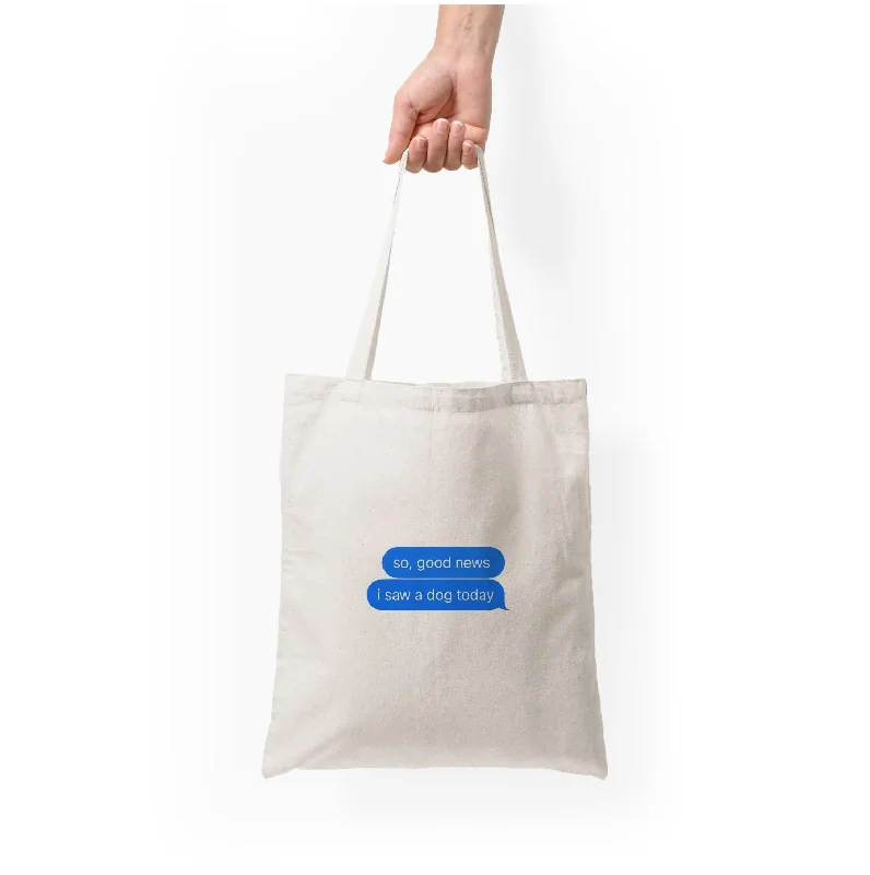 Urban Fashion I Saw A Dog Text Tote Bag High-Fashion Handbags At Reduced Costs